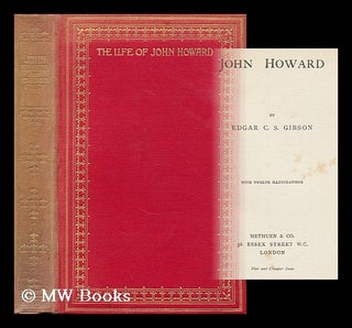 Item #162911 John Howard / by Edgar C. S. Gibson ; with Twelve Illustrations. Edgar Charles...