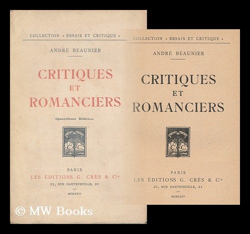 Item #163258 Critiques Et Romanciers. Andre Beaunier.