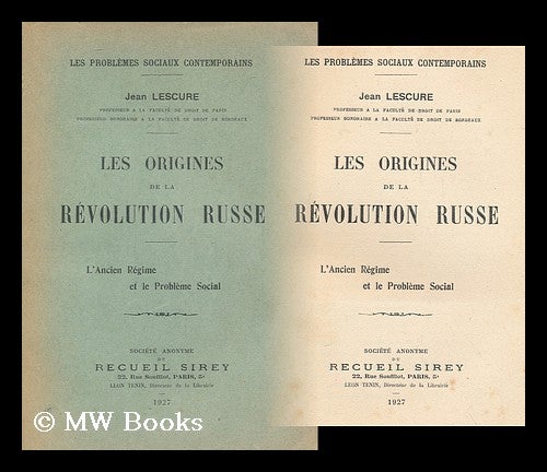 Item #163293 Les Origines De La Revolution Russe : L'Ancien Regime Et Le Probleme Social / Jean Lescure. Jean Lescure, B. 1882.