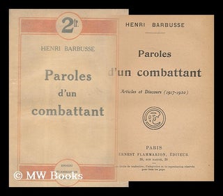 Item #163382 Paroles D'Un Combattant. Articles Et Discours, 1917-1920. Henri Barbusse