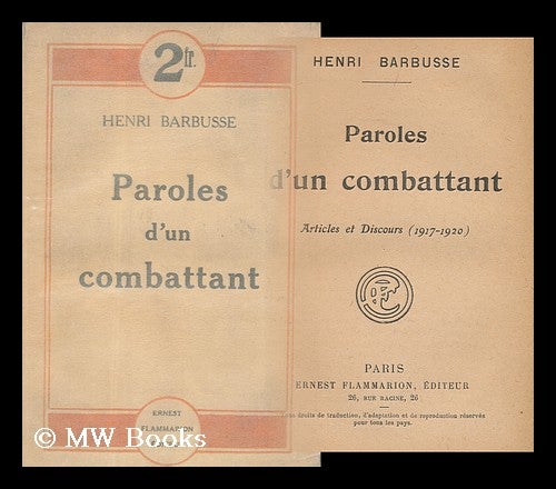 Item #163382 Paroles D'Un Combattant. Articles Et Discours, 1917-1920. Henri Barbusse.