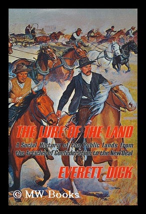 Item #163573 The Lure of the Land; a Social History of the Public Lands from the Articles of...
