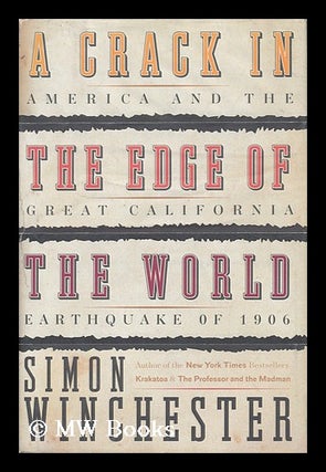 Item #163589 A Crack in the Edge of the World : America and the Great California Earthquake of...