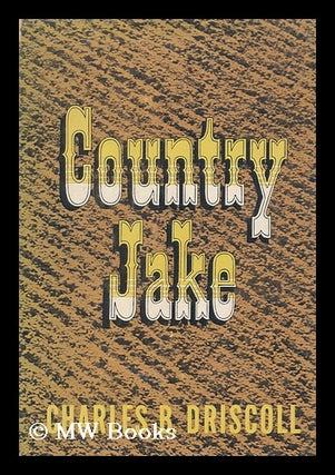 Item #164030 Country Jake / by Charles B. Driscoll. Charles Benedict Driscoll