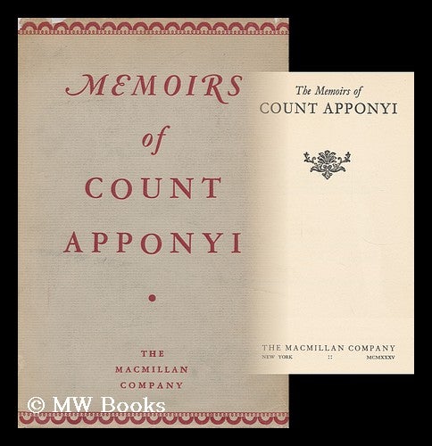 Item #164245 The Memoirs of Count Apponyi. Albert Apponyi, Grof.