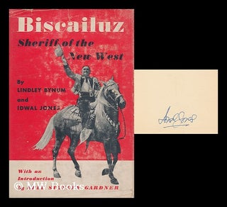 Item #164351 Biscailuz : Sheriff of the New West / by Lindley Bynum and Idwal Jones ; with an...