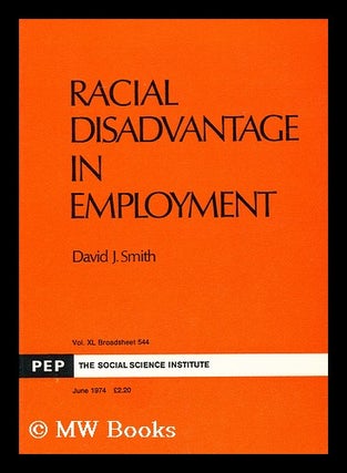 Item #164376 Racial Disadvantage in Employment / David J. Smith. David John Smith, 1941
