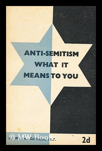 Item #164395 Anti-Semitism : What it Means to You / by William Gallacher. William Gallacher.