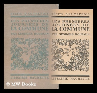Item #164642 Les Premieres Journees De La Commune / Par Georges Bourgin. Georges Bourgin, 1879