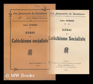 Item #164710 Essai De Catechisme Socialiste / Jules Guesde. Jules Guesde