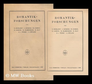 Item #164762 Romantik-Forschungen / Von B. Heimann, J. Korner, H. Gumbel, R. Samuel, K....