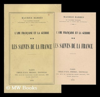 Item #164771 L'Ame Francaise Et La Guerre: Les Saints De La France. Maurice Barres