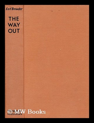 Item #164883 The Way Out. Earl Browder