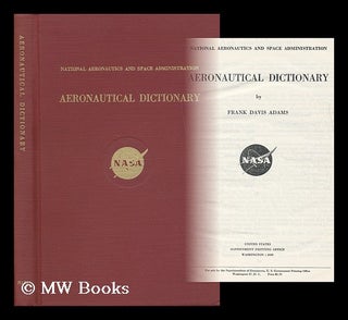 Item #164981 Aeronautical Dictionary, by Frank Davis Adams. United States. National Aeronautics,...
