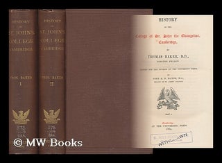 Item #165133 History of the College of St. John the Evangelist, Cambridge / by Thomas Baker;...