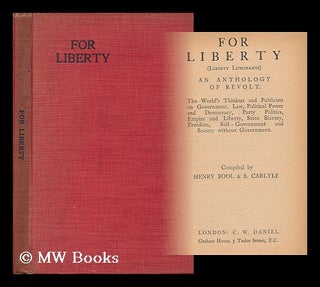 Item #165225 For Liberty (Liberty Luminants) : an Anthology of Revolt ... / Compiled by Henry...