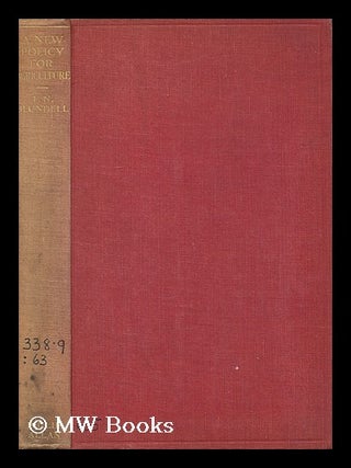 Item #165267 A New Policy for Agriculture / by F. N. Blundell. Francis Nicholas Blundell, 1880