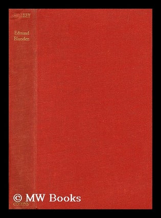 Item #165310 Shelley : a Life Story / by Edmund Blunden. Edmund Blunden