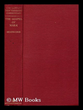 Item #165405 The Gospel of Mark / by B. Harvie Branscomb. Bennett Harvie Branscomb, 1894