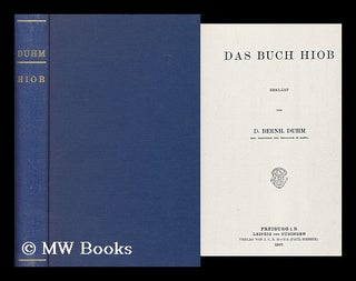 Item #165545 Das Buch Hiob / Erklart Von D. Bernh. Duhm. Bernhard Duhm