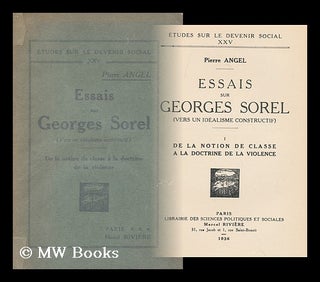 Item #165672 Essais Sur Georges Sorel . : Vers Un Idealisme Constructif . I , De La Notion De...