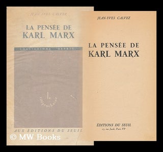 Item #165697 La Pensee De Karl Marx / Jean-Yves Calvez. Jean-Yves Calvez, 1927