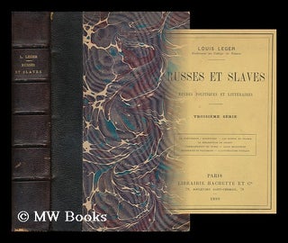 Item #165859 Russes Et Slaves : Etudes Politiques Et Litteraires / Louis Leger. Louis Leger