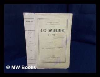 Item #165871 Les Convulsions De Paris - Volume 1: Les Prisons Pendant La Commune / [By] Maxime Du...
