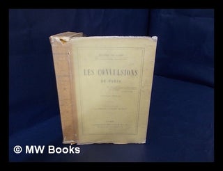 Item #165882 Les Convulsions De Paris - Volume Four : La Commune a L'Hotel De Ville / Maxime Du...