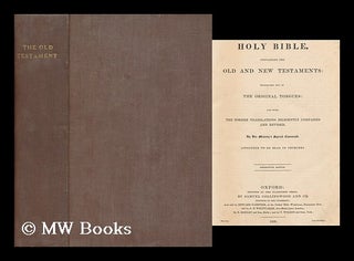 Item #166347 The Holy Bible, Containing the Old and New Testaments : Translated out of the...