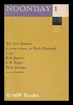 Item #166351 Last Summer : Noonday 1 / by Boris Pasternak ; Karl Jaspers Et Al. ; Edited by Cecil...