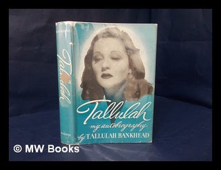 Item #166360 Tallulah: My Autobiography. Tallulah Bankhead