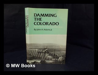 Item #166380 Damming the Colorado : the Rise of the Lower Colorado River Authority, 1933-1939 /...
