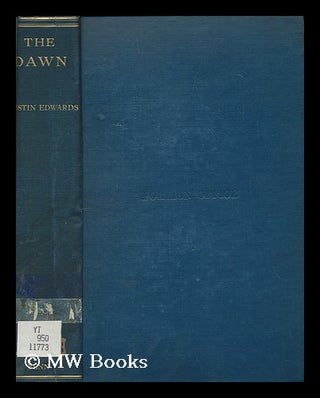 Item #166674 The Dawn (Being the History of the Birth and Consolidation of the Republic of Chile)...