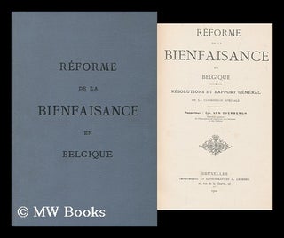 Item #166981 Reforme de la bienfaisance en Belgique ; resolutions et rapport general de la...