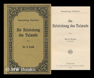 Item #166994 Die Entstehung des Talmuds / von Dr. S. Funk. Salomon Funk