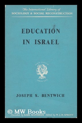Item #167035 Education in Israel / by Joseph S. Bentwich. Joseph Solomon Bentwich, 1902