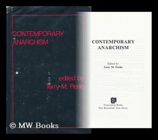 Item #167149 Contemporary anarchism / edited by Terry M. Perlin. Terry M. Palin