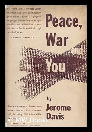 Item #167324 Peace, war and you / by Jerome Davis. Jerome Davis, 1891