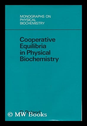 Item #16743 Cooperative Equilibria in Physical Biochemistry. D. Poland