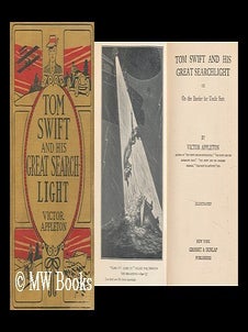 Item #167708 Tom Swift and his great searchlight; or, On the border for Uncle Sam / by Victor...