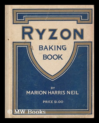 Item #167751 Ryzon baking book. A practical manual for the preparation of food requiring baking...