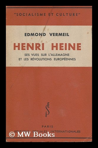 Item #167807 Henri Heine, ses vues sur l'Allemagne et les revolutions europeennes. Edmond Vermeil, b. 1878.