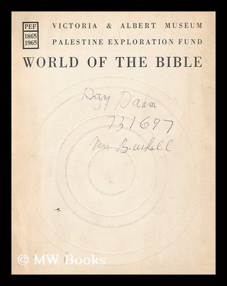 Item #167843 World of the Bible; centenary exhibition of the Palestine Exploration Fund in...