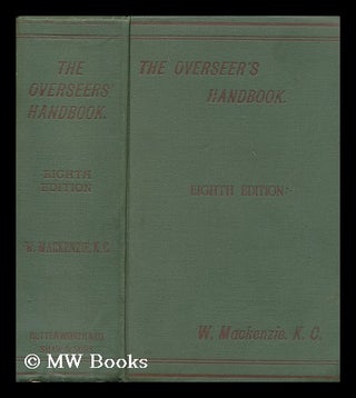 Item #167896 The overseers' handbook : for the use of overseers, assistant overseers, collectors...