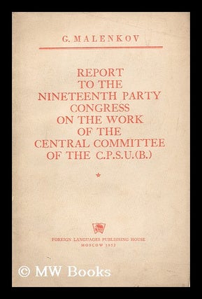 Item #167910 Report to the Nineteenth Party Congress on the work of the Central Committee of the...