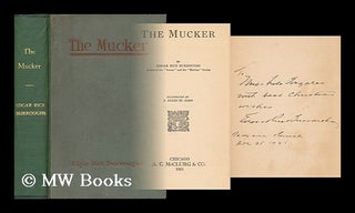 Item #167924 The mucker / by Edgar Rice Burroughs ; illustrated by J. Allen St. John. Edgar Rice...