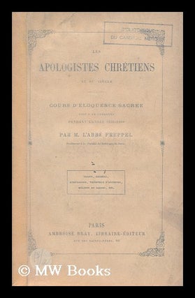 Item #167951 Les apologistes Chretiens au IIe siecle : Saint Justin / par M. L'abbe Freppel....