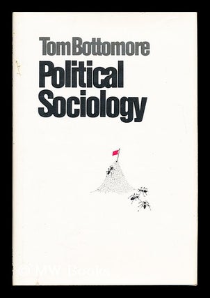 Item #168179 Political sociology. T. B. Bottomore