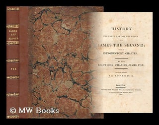 Item #168341 A history of the early part of the reign of James the Second : with an introductory...